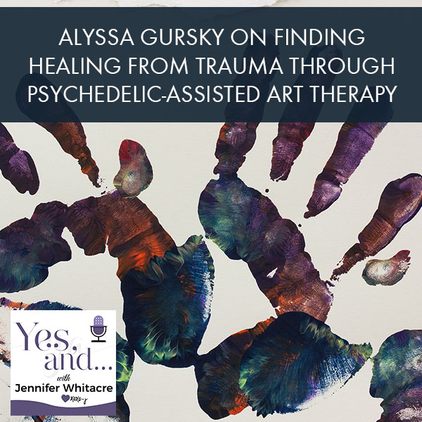 YA 47 | Psychedelic-Assisted Art Therapy